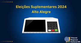 Informações sobre as Eleições Suplementares de Alto Alegre 2024