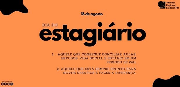 18 de agosto - Dia do Estagiário O Dia do Estagiário é uma celebração que busca reconhecer a contribuição vital dos estagiários p...