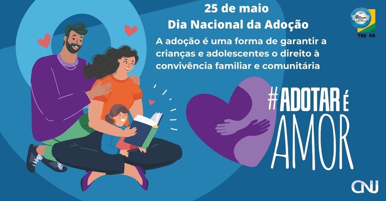 DIA NACIONAL DA ADOÇÃO DIA NACIONAL DA ADOÇÃO