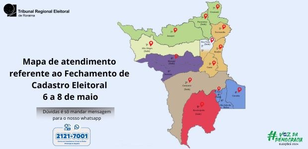 Foto: Ascom/Mapa de atendimento referente ao Fechamento de Cadastro Eleitoral/05.05.2024 Mapa de atendimento referente ao Fechamento de Cadastro Eleitoral 6 a 8 de maio