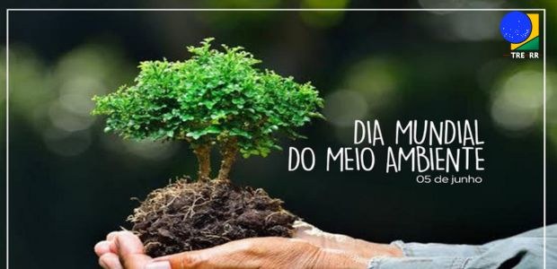TRE-RR-DIA MUNDIAL DO MEIO AMBIENTE-05.06.2023 TRE-RR-DIA MUNDIAL DO MEIO AMBIENTE-05.06.2023