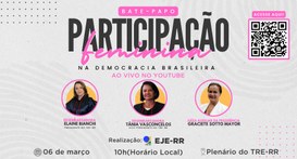 TRE-RR PARTICIPAÇÃO FEMININA DEMOCRACIA TRE-RR PARTICIPAÇÃO FEMININA DEMOCRACIA