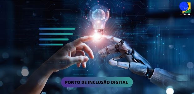 Pontos de Inclusão Digital da Justiça Eleitoral Municípios de Roraima terão Pontos de Inclusão Digital da Justiça Eleitoral