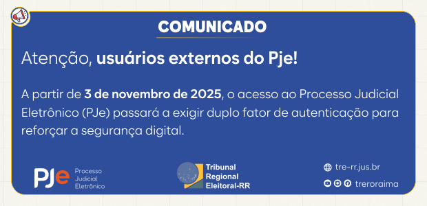 TRE-RR- Comunicado Pje Imagem com fundo azul e texto informativo do Tribunal Regional Eleitoral de Roraima. O comunicad...