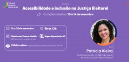 Card em fundo roxo divulga o curso “Acessibilidade e inclusão na Justiça Eleitoral”, com inscriç...
