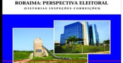 Capa do livro “Roraima: Perspectiva Eleitoral – vistorias, inspeções e correições"
